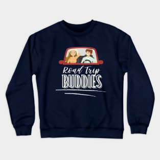 Road trip buddies - couples Crewneck Sweatshirt